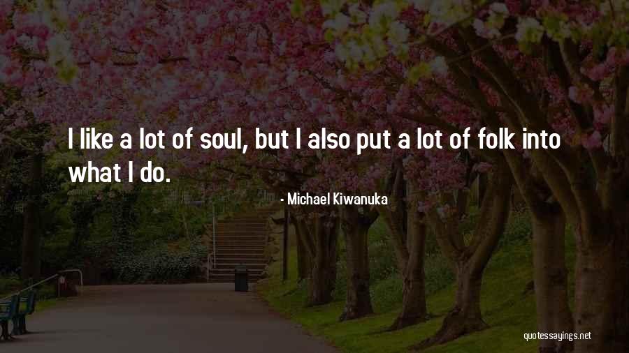 Zu Ende Quotes By Michael Kiwanuka Zu Ende Quotes By Michael Kiwanuka