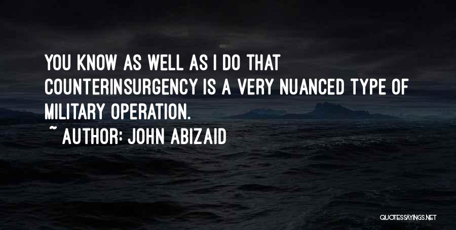 Zu Hause Quotes By John Abizaid