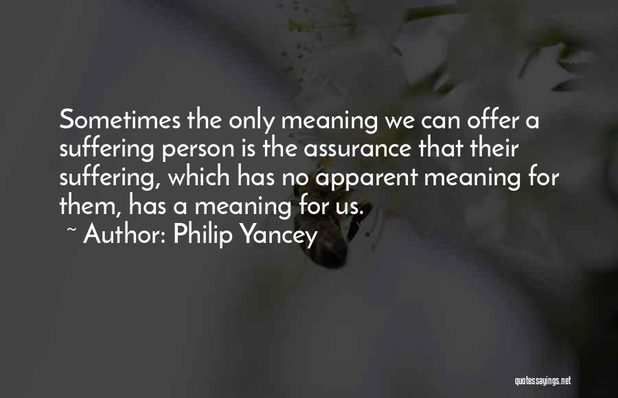 Zu Veil Quotes By Philip Yancey