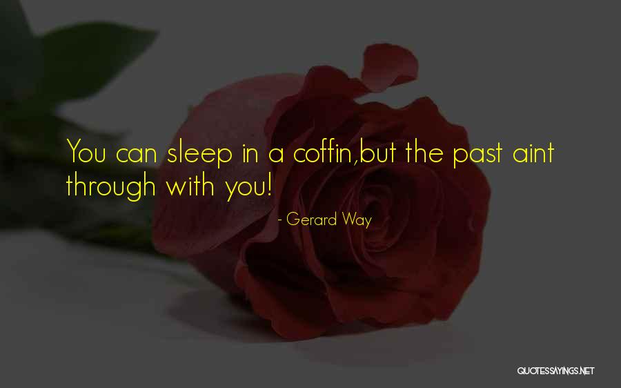Zubaida Tariq Quotes By Gerard Way Zubaida Tariq Quotes By Gerard Way