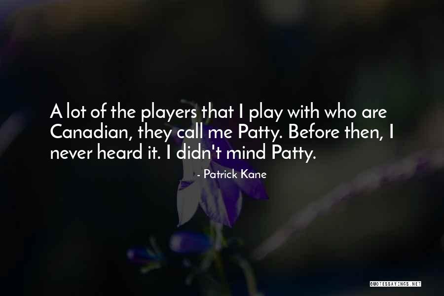 Zubari Prij Maj C Pacienty Quotes By Patrick Kane Zubari Prij Maj C Pacienty Quotes By Patrick Kane
