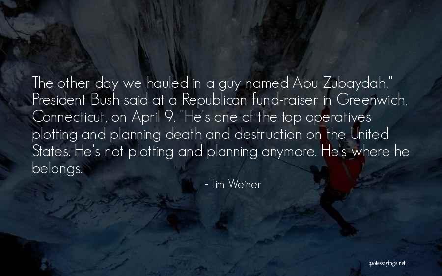 Zubaydah Quotes By Tim Weiner Zubaydah Quotes By Tim Weiner