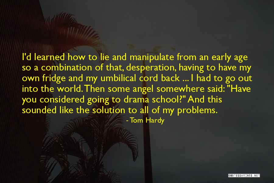 Zubeldia Dt Quotes By Tom Hardy