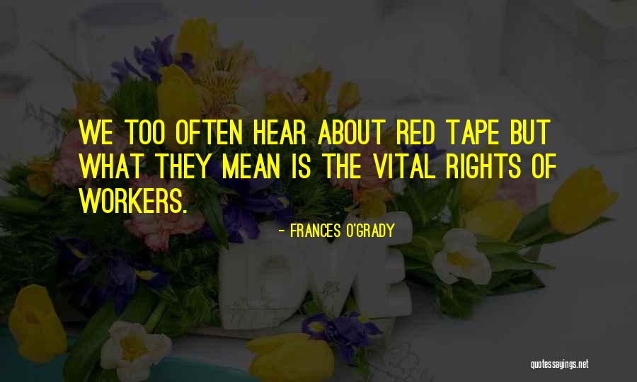 Zubeldia Luis Quotes By Frances O'Grady Zubeldia Luis Quotes By Frances O'Grady