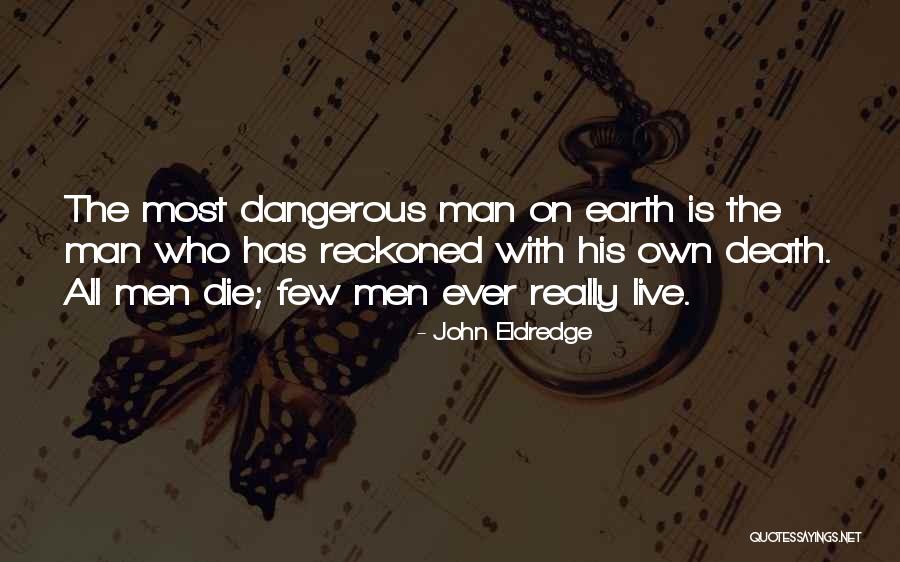 Zubeldia Luis Quotes By John Eldredge Zubeldia Luis Quotes By John Eldredge