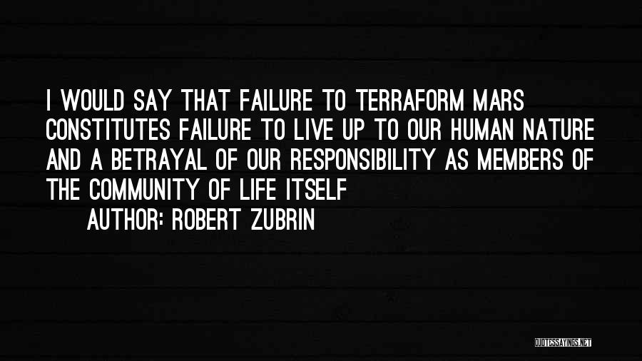 Zubrin Quotes By Robert Zubrin