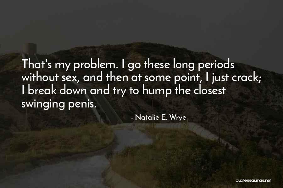 Zubrowka Zu Quotes By Natalie E. Wrye Zubrowka Zu Quotes By Natalie E. Wrye