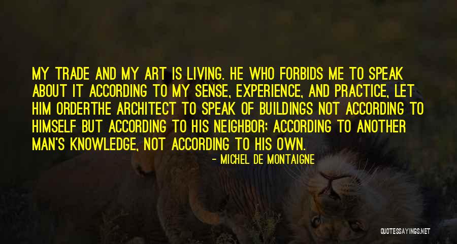 Zuckermann Harpsichords Quotes By Michel De Montaigne Zuckermann Harpsichords Quotes By Michel De Montaigne