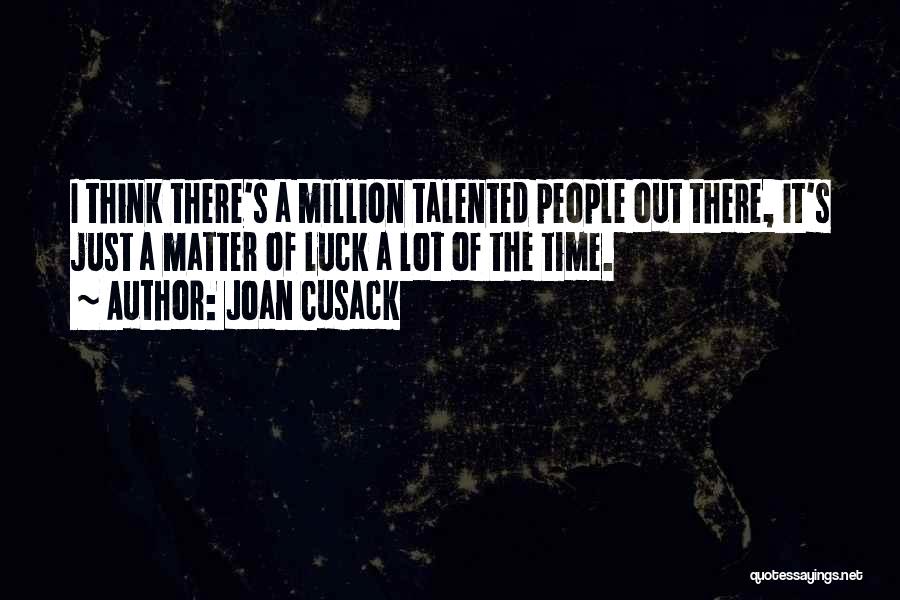 Zuern Allenton Quotes By Joan Cusack