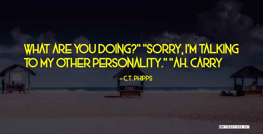 Zugeben Jelent Se Quotes By C.T. Phipps Zugeben Jelent Se Quotes By C.T. Phipps