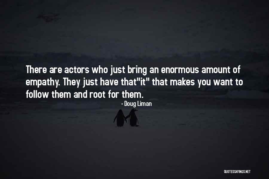 Zugluftrolle Quotes By Doug Liman Zugluftrolle Quotes By Doug Liman