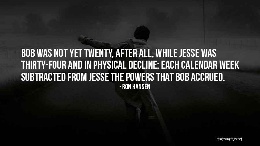 Zugrunde Richten Quotes By Ron Hansen Zugrunde Richten Quotes By Ron Hansen