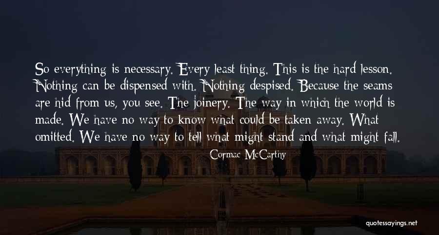 Zuhairi Ibrahim Quotes By Cormac McCarthy Zuhairi Ibrahim Quotes By Cormac McCarthy