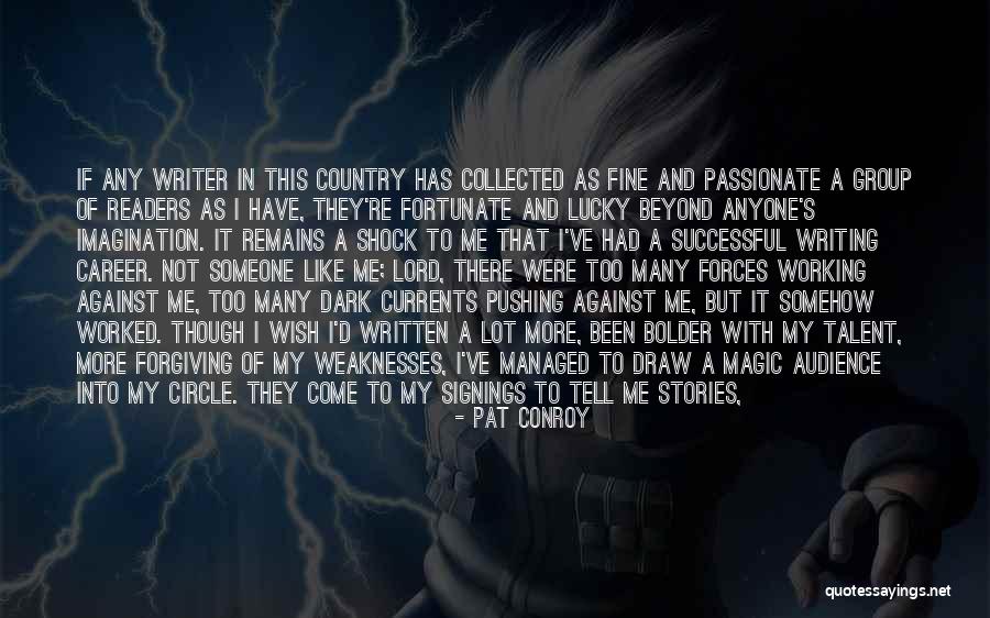 Zuhera Quotes By Pat Conroy Zuhera Quotes By Pat Conroy