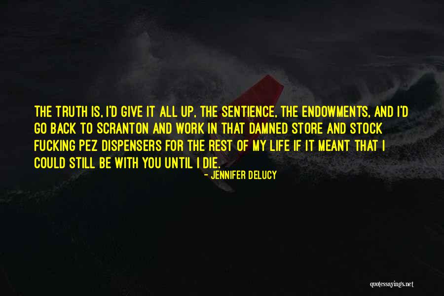 Zuiderhuis Quotes By Jennifer DeLucy Zuiderhuis Quotes By Jennifer DeLucy
