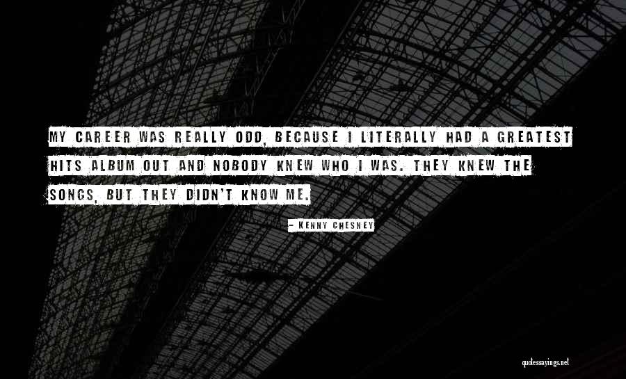 Zuiderhuis Quotes By Kenny Chesney Zuiderhuis Quotes By Kenny Chesney