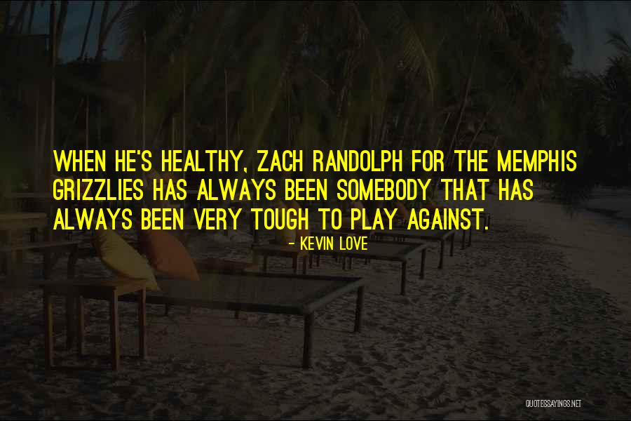 Zuish C5 8d Quotes By Kevin Love Zuish C5 8d Quotes By Kevin Love