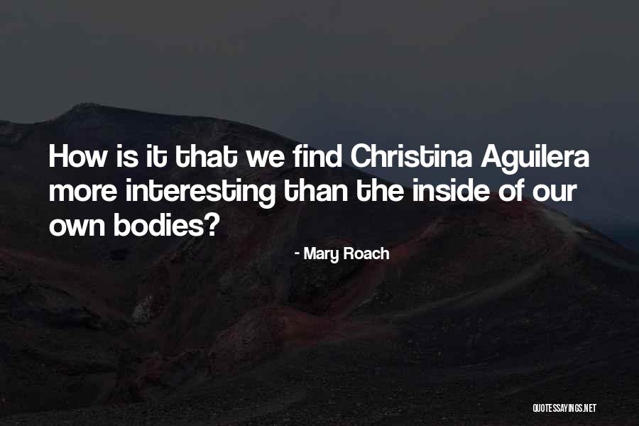 Zuishy Quotes By Mary Roach Zuishy Quotes By Mary Roach