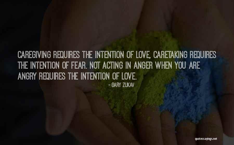Zukav Intention Quotes By Gary Zukav Zukav Intention Quotes By Gary Zukav