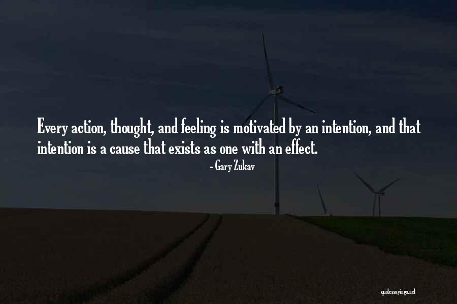 Zukav Intention Quotes By Gary Zukav Zukav Intention Quotes By Gary Zukav