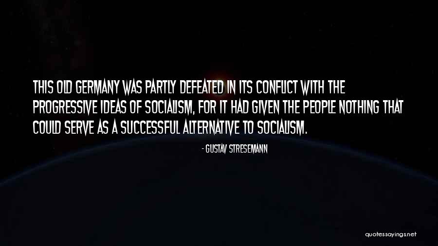 Zukerman Leilao Quotes By Gustav Stresemann Zukerman Leilao Quotes By Gustav Stresemann