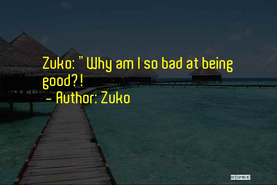 Zuko Quotes 1536888