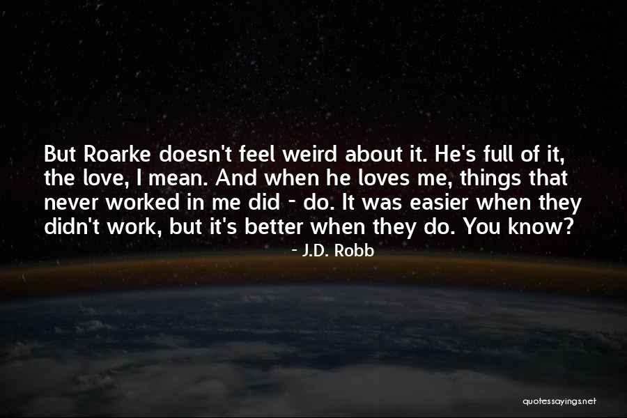Zuleikha Vellani Quotes By J.D. Robb Zuleikha Vellani Quotes By J.D. Robb