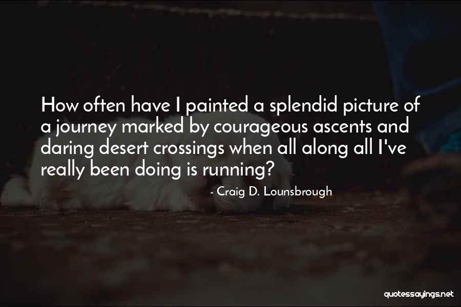 Zuletzt Angesehen Quotes By Craig D. Lounsbrough Zuletzt Angesehen Quotes By Craig D. Lounsbrough