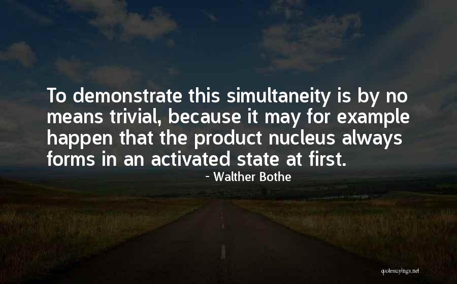 Zulima Singer Quotes By Walther Bothe Zulima Singer Quotes By Walther Bothe