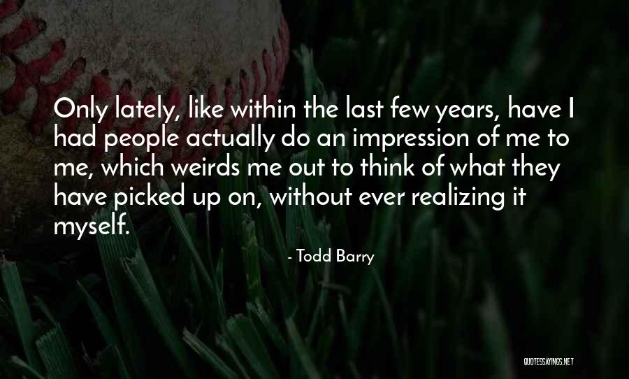 Zullen Engels Quotes By Todd Barry Zullen Engels Quotes By Todd Barry