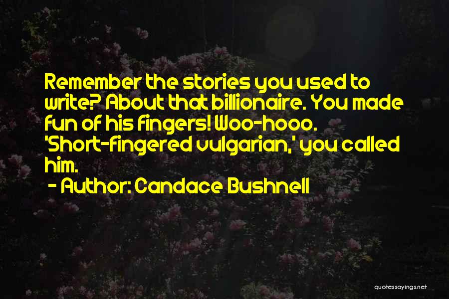 Zullo East Quotes By Candace Bushnell