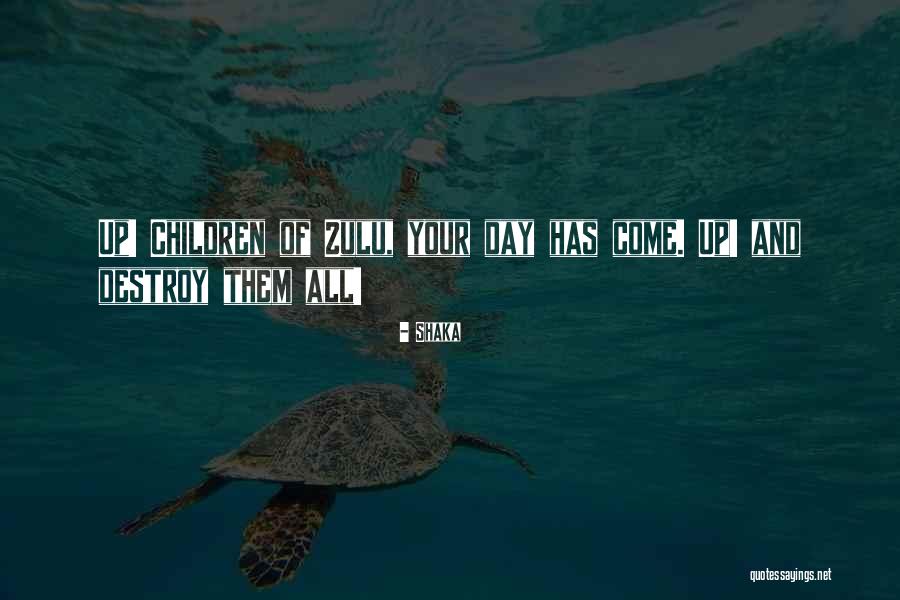 Zulu Quotes By Shaka Zulu Quotes By Shaka