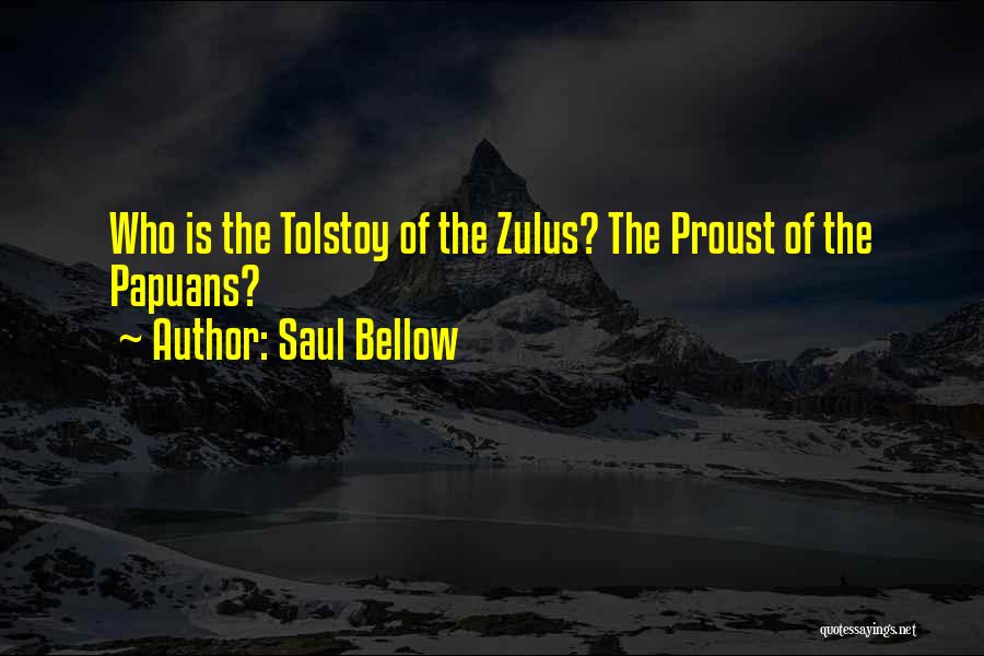 Zulus Quotes By Saul Bellow