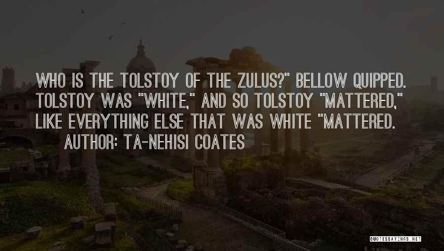 Zulus Quotes By Ta-Nehisi Coates