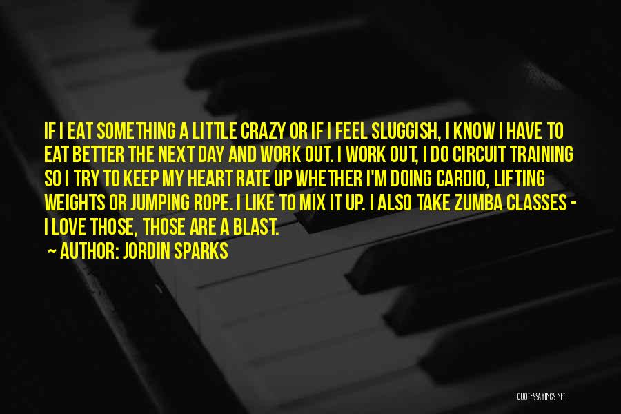 Zumba Love Quotes By Jordin Sparks