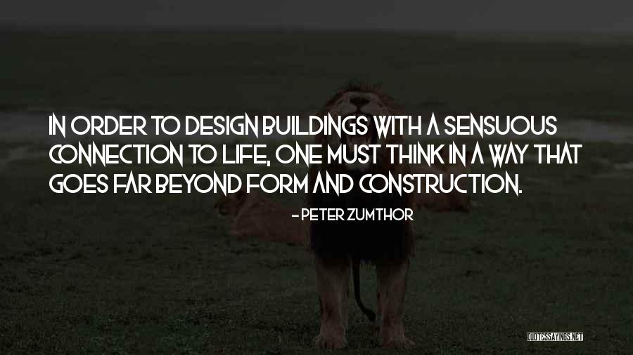 Zumthor Buildings Quotes By Peter Zumthor Zumthor Buildings Quotes By Peter Zumthor