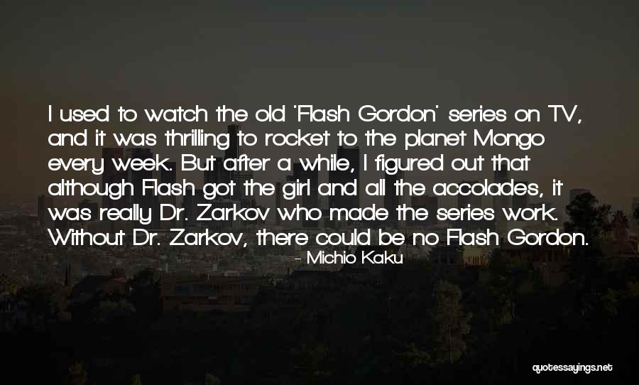 Zungguzungguguzungguzeng Quotes By Michio Kaku