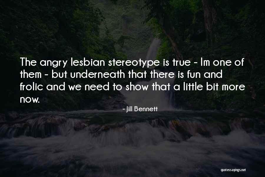 Zunguness Quotes By Jill Bennett Zunguness Quotes By Jill Bennett
