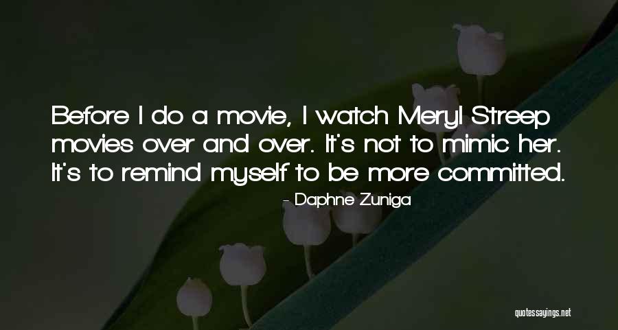 Zuniga Daphne Quotes By Daphne Zuniga Zuniga Daphne Quotes By Daphne Zuniga
