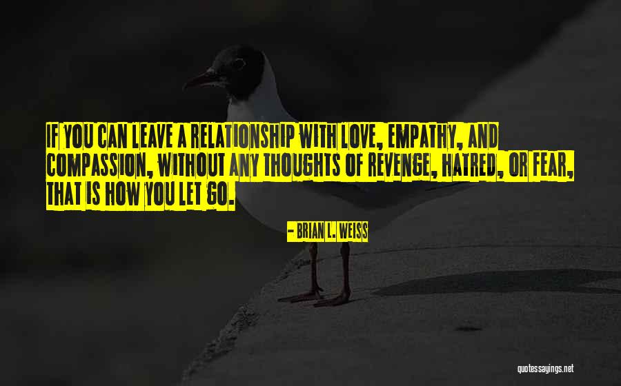 Zupanije Quotes By Brian L. Weiss Zupanije Quotes By Brian L. Weiss