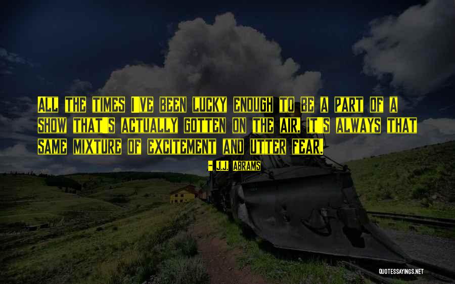 Zupies Quotes By J.J. Abrams Zupies Quotes By J.J. Abrams