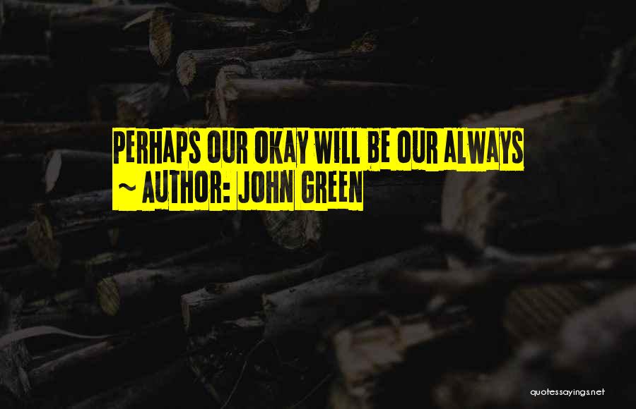 Zura Xachidze Quotes By John Green