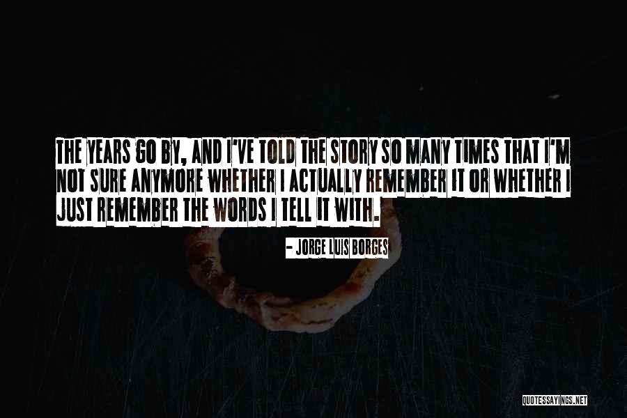 Zurag Quotes By Jorge Luis Borges Zurag Quotes By Jorge Luis Borges