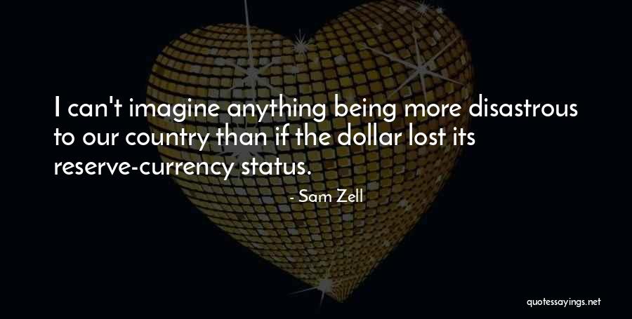 Zurik Valves Quotes By Sam Zell Zurik Valves Quotes By Sam Zell