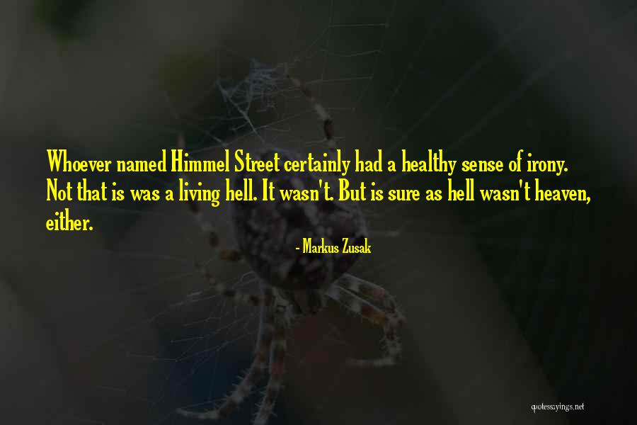 Zusak Markus Quotes By Markus Zusak Zusak Markus Quotes By Markus Zusak
