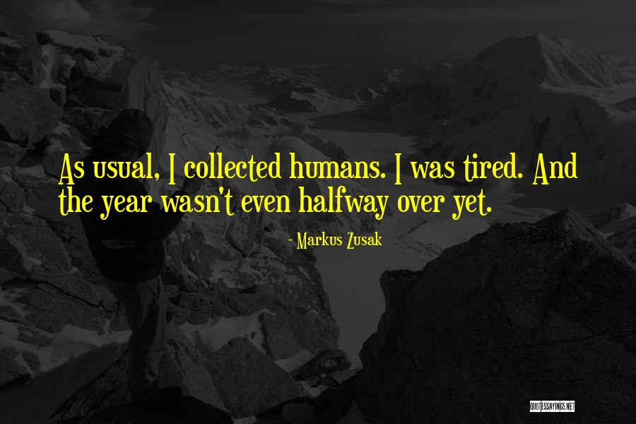 Zusak Markus Quotes By Markus Zusak Zusak Markus Quotes By Markus Zusak