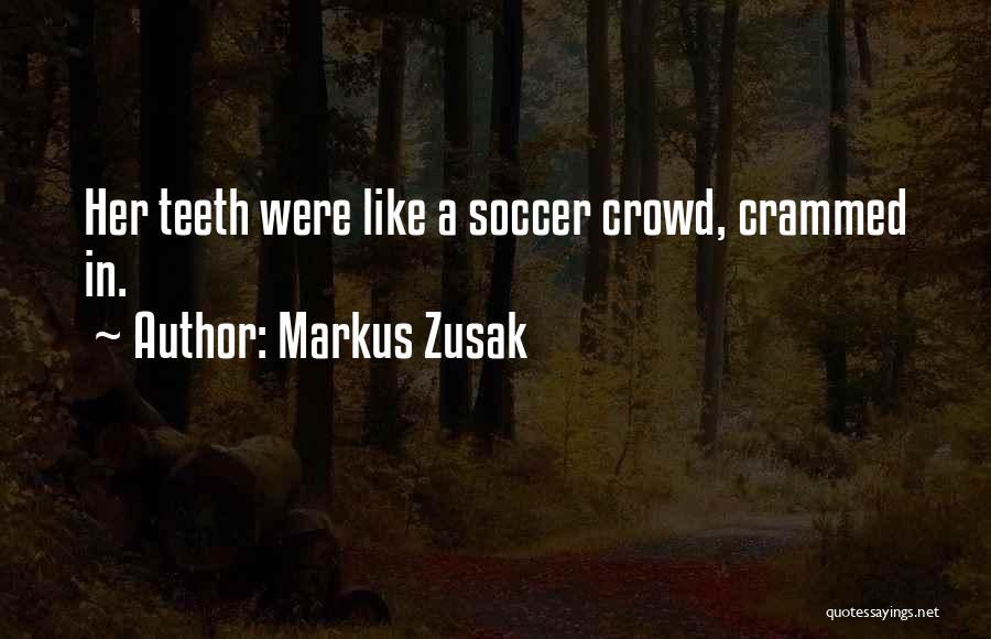 Zusak Quotes By Markus Zusak