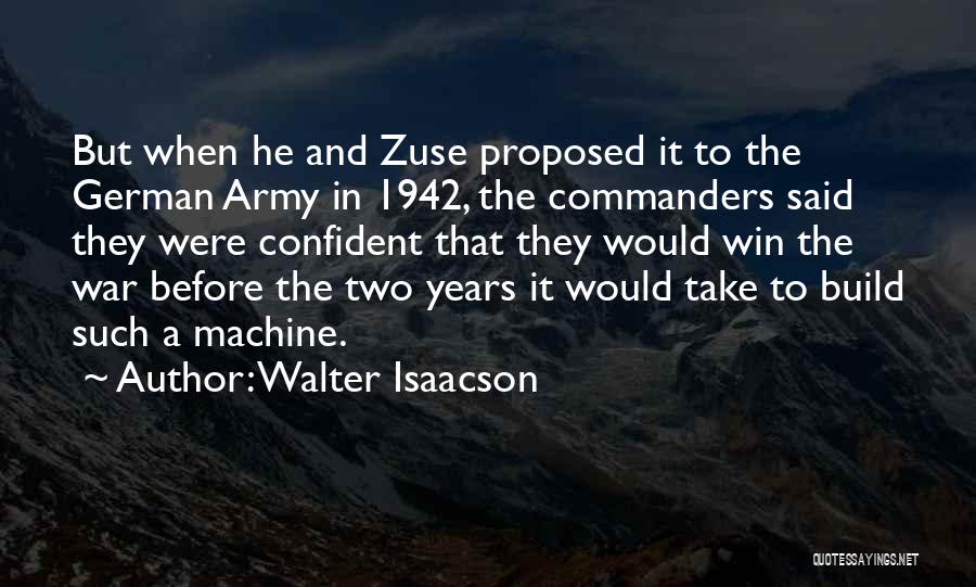 Zuse Quotes By Walter Isaacson