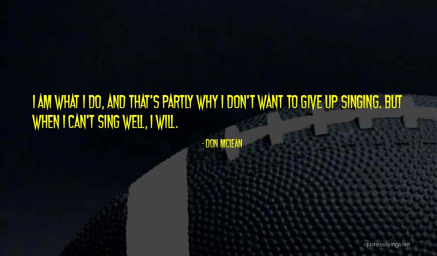 Zushi Hunter Quotes By Don McLean Zushi Hunter Quotes By Don McLean