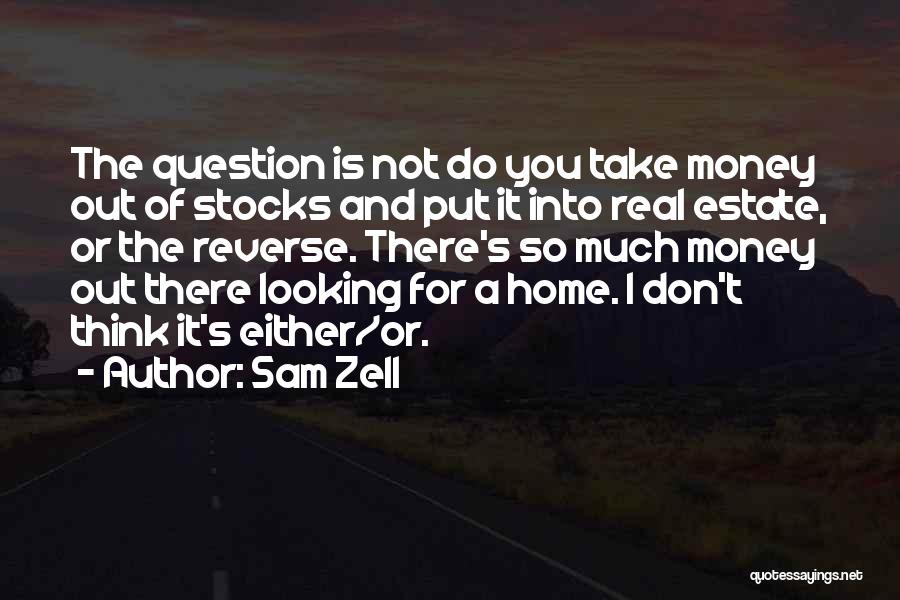 Zuul Gatekeeper Quotes By Sam Zell